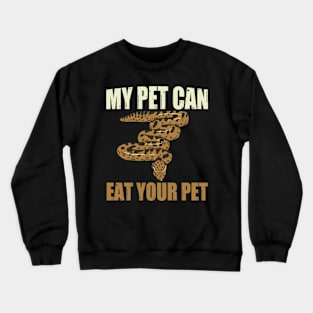 My pet could eat your pet Crewneck Sweatshirt